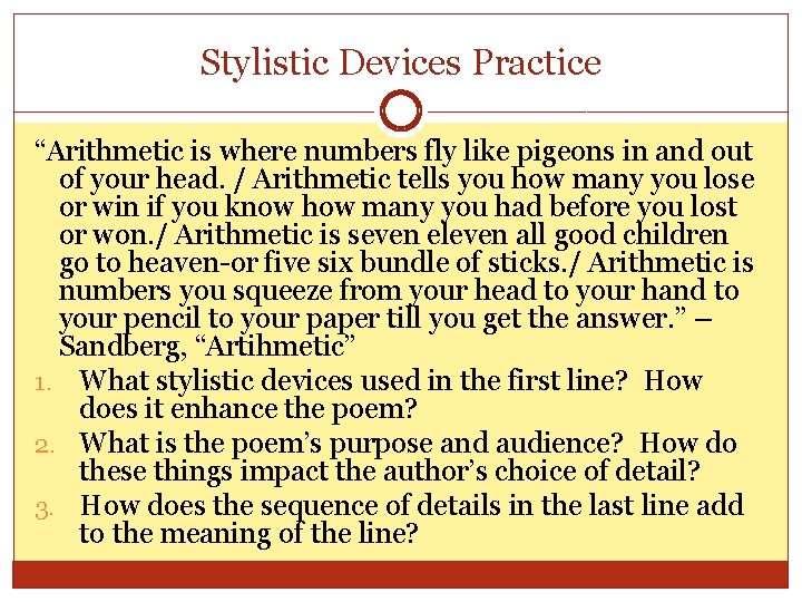 Stylistic Devices Practice “Arithmetic is where numbers fly like pigeons in and out of