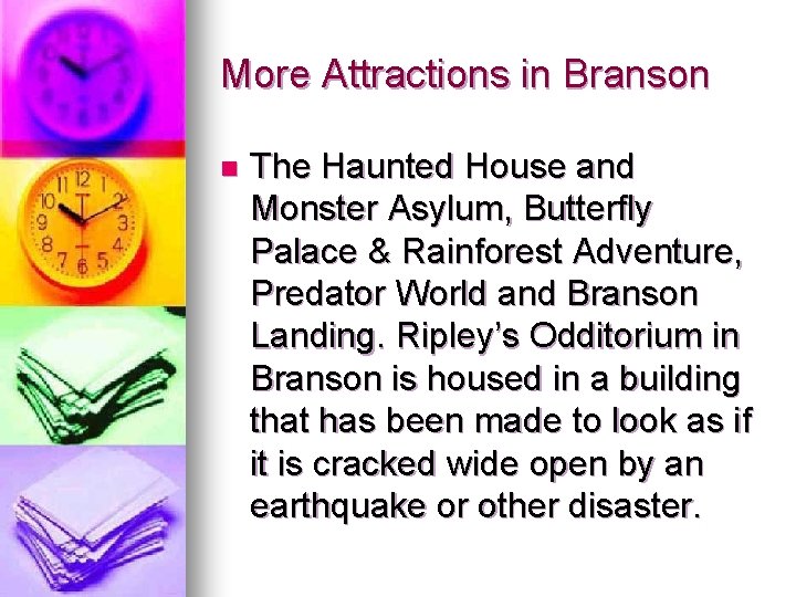 More Attractions in Branson n The Haunted House and Monster Asylum, Butterfly Palace &