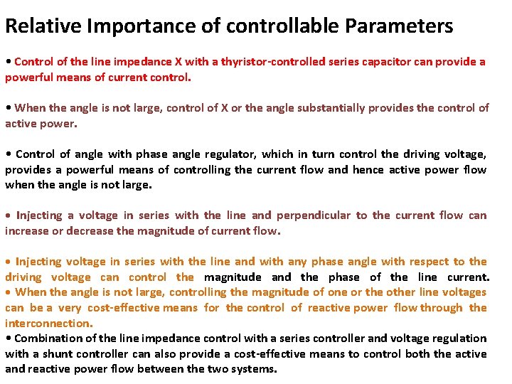 Relative Importance of controllable Parameters • Control of the line impedance X with a