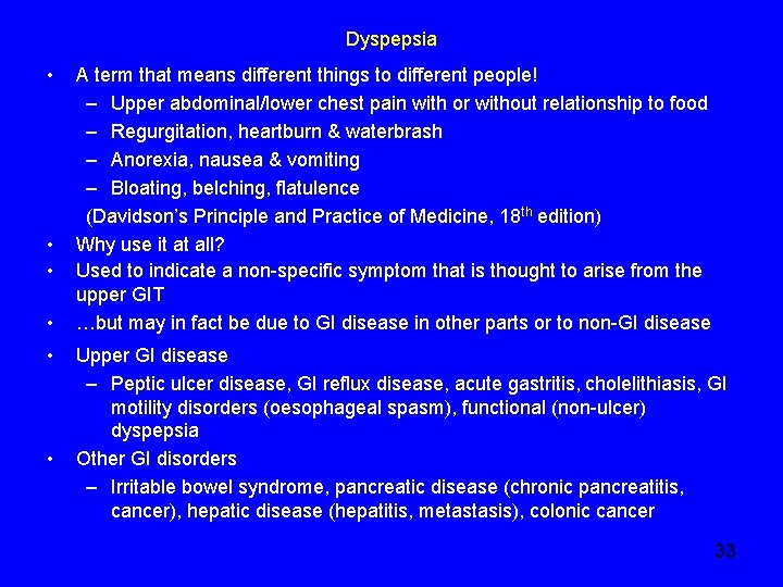 Dyspepsia • • • A term that means different things to different people! –