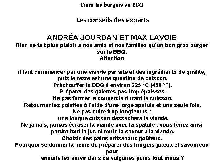 Cuire les burgers au BBQ Les conseils des experts ANDRÉA JOURDAN ET MAX LAVOIE