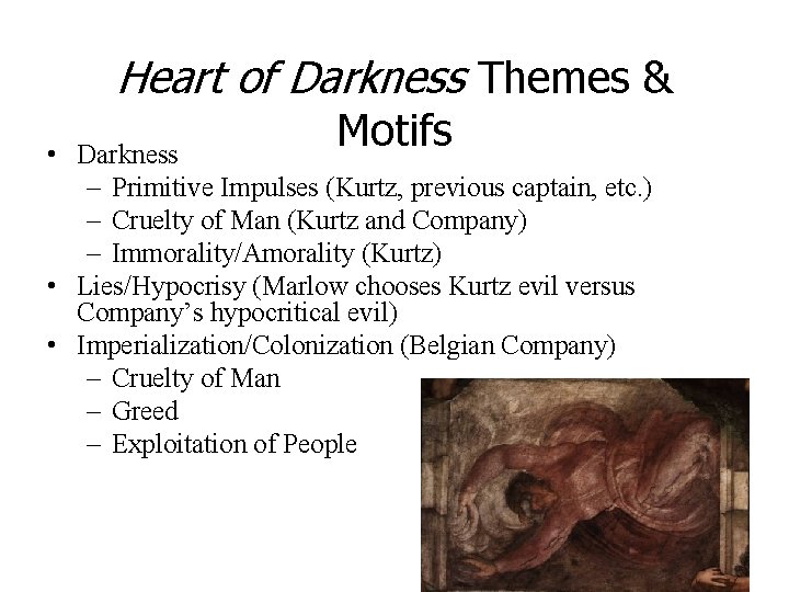 Heart of Darkness Themes & Motifs • Darkness – Primitive Impulses (Kurtz, previous captain,