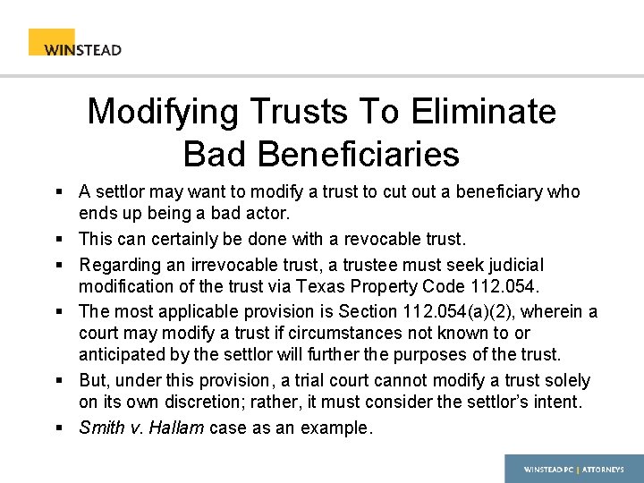 Modifying Trusts To Eliminate Bad Beneficiaries § A settlor may want to modify a