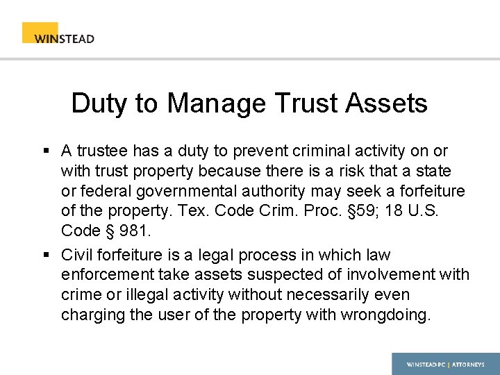 Duty to Manage Trust Assets § A trustee has a duty to prevent criminal