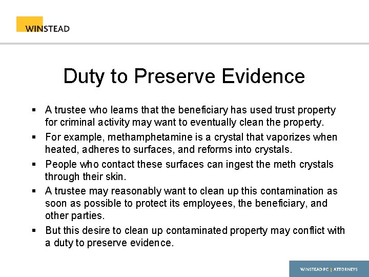 Duty to Preserve Evidence § A trustee who learns that the beneficiary has used