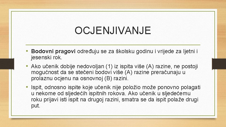 OCJENJIVANJE • Bodovni pragovi određuju se za školsku godinu i vrijede za ljetni i