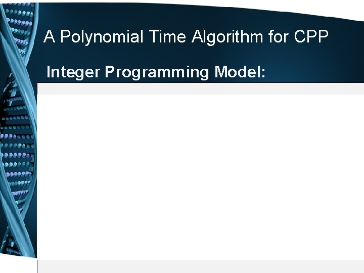 A Polynomial Time Algorithm for CPP Integer Programming Model: 