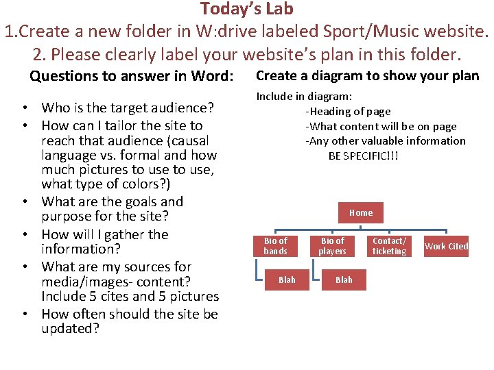 Today’s Lab 1. Create a new folder in W: drive labeled Sport/Music website. 2.