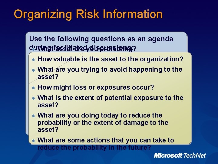 Organizing Risk Information Use the following questions as an agenda during discussions: Whatfacilitated asset