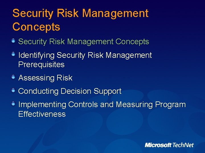 Security Risk Management Concepts Identifying Security Risk Management Prerequisites Assessing Risk Conducting Decision Support