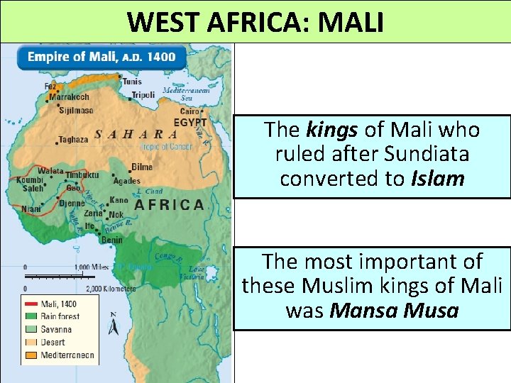WEST AFRICA: MALI The kings of Mali who ruled after Sundiata converted to Islam WEST AFRICA: MALI The kings of Mali who ruled after Sundiata converted to Islam
