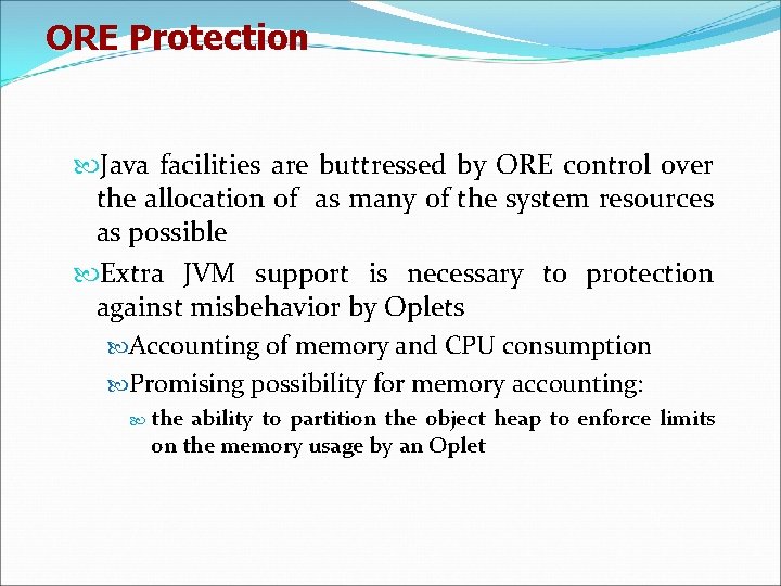 ORE Protection Java facilities are buttressed by ORE control over the allocation of as