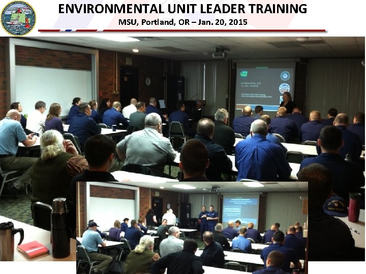 ENVIRONMENTAL UNIT LEADER TRAINING MSU, Portland, OR – Jan. 20, 2015 