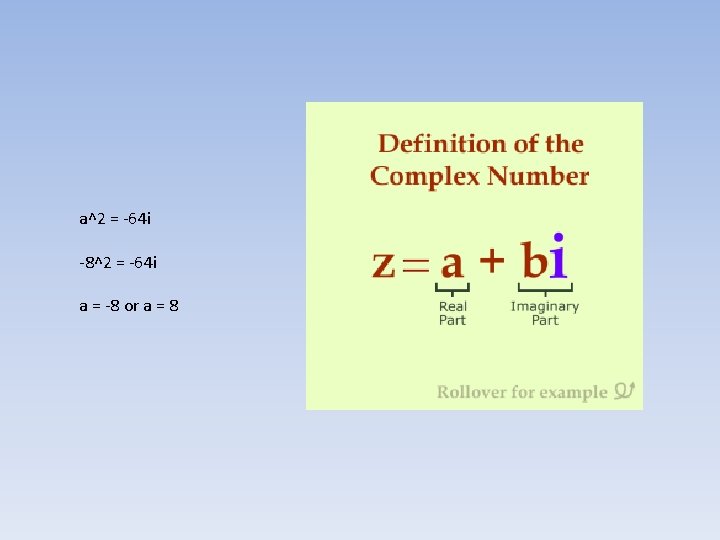 a^2 = -64 i -8^2 = -64 i a = -8 or a =
