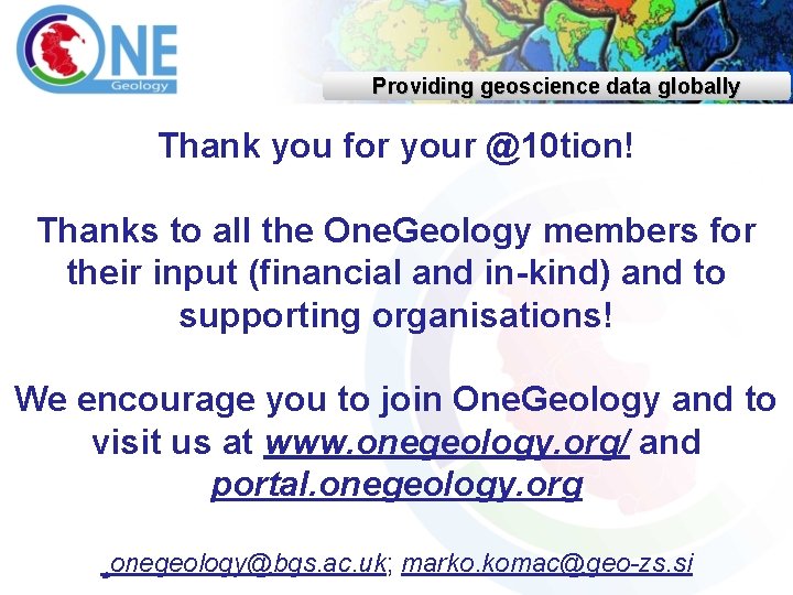 Providing geoscience data globally Thank you for your @10 tion! Thanks to all the