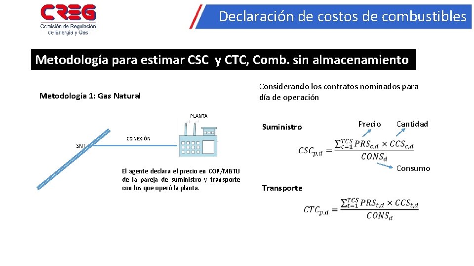 Declaración de costos de combustibles Metodología para estimar CSC y CTC, Comb. sin almacenamiento