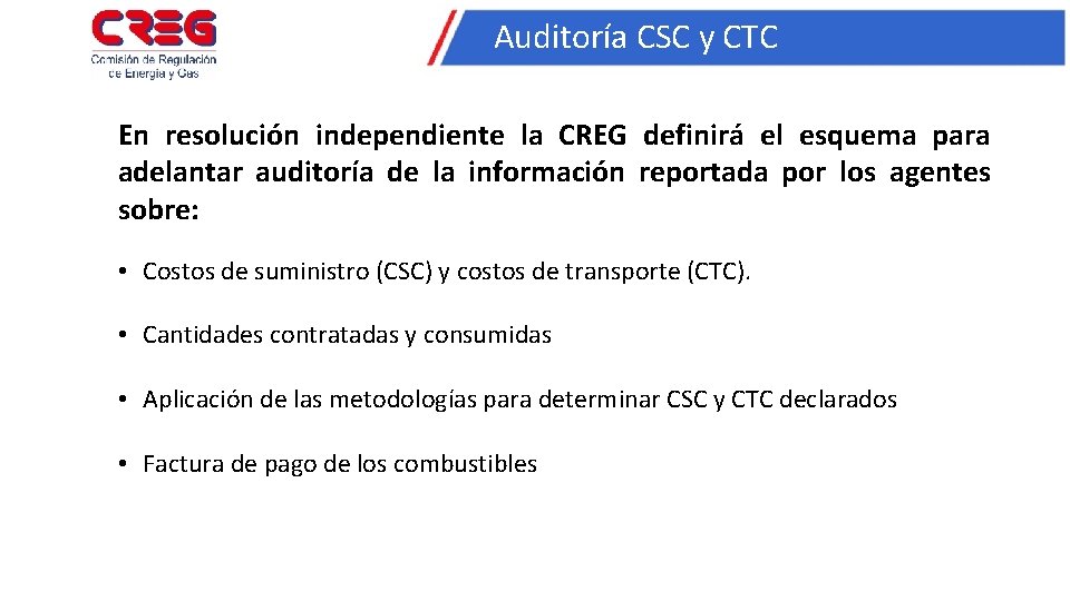 Auditoría CSC y CTC En resolución independiente la CREG definirá el esquema para adelantar