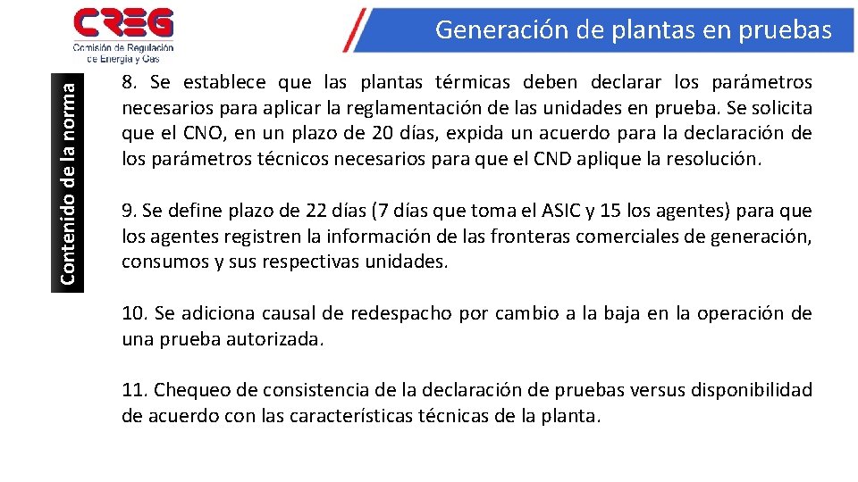 Contenido de la norma Generación de plantas en pruebas 8. Se establece que las