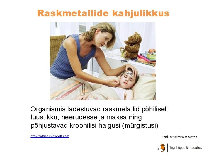 Raskmetallide kahjulikkus Organismis ladestuvad raskmetallid põhiliselt luustikku, neerudesse ja maksa ning põhjustavad kroonilisi haigusi Raskmetallide kahjulikkus Organismis ladestuvad raskmetallid põhiliselt luustikku, neerudesse ja maksa ning põhjustavad kroonilisi haigusi