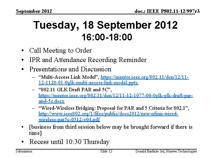 September 2012 doc. : IEEE P 802. 11 -12/997 r 3 Tuesday, 18 September