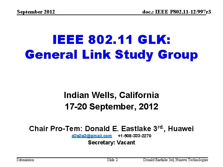 September 2012 doc. : IEEE P 802. 11 -12/997 r 3 IEEE 802. 11