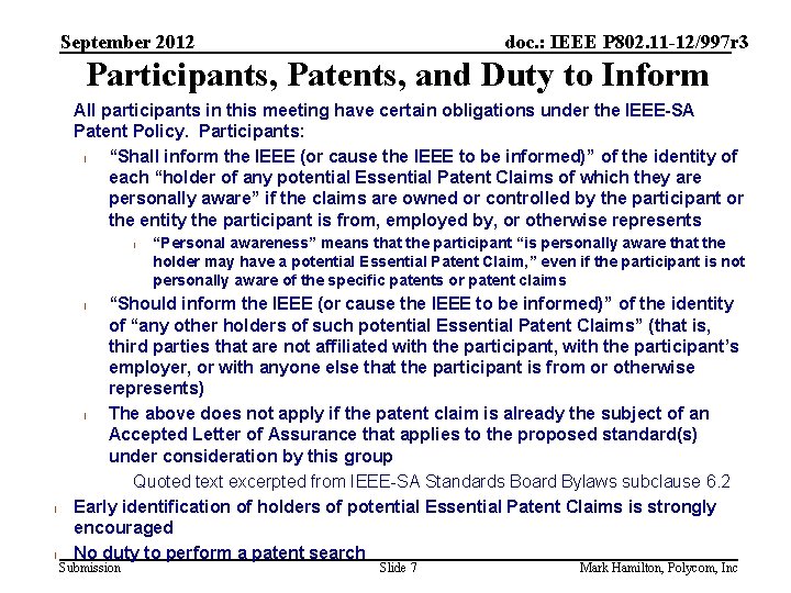 September 2012 doc. : IEEE P 802. 11 -12/997 r 3 Participants, Patents, and
