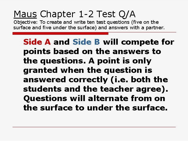 Maus Chapter 1 -2 Test Q/A Objective: To create and write ten test questions