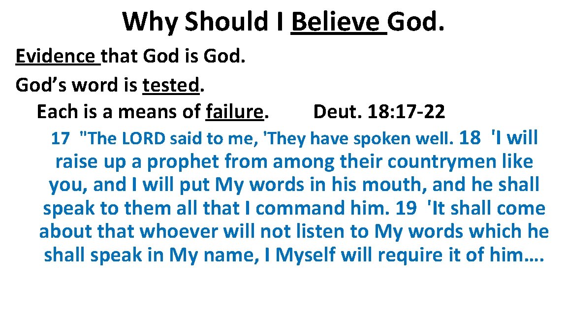 Why Should I Believe God. Evidence that God is God’s word is tested. Each