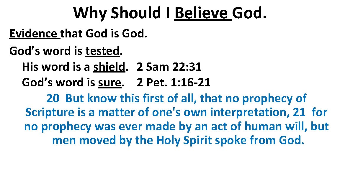 Why Should I Believe God. Evidence that God is God’s word is tested. His