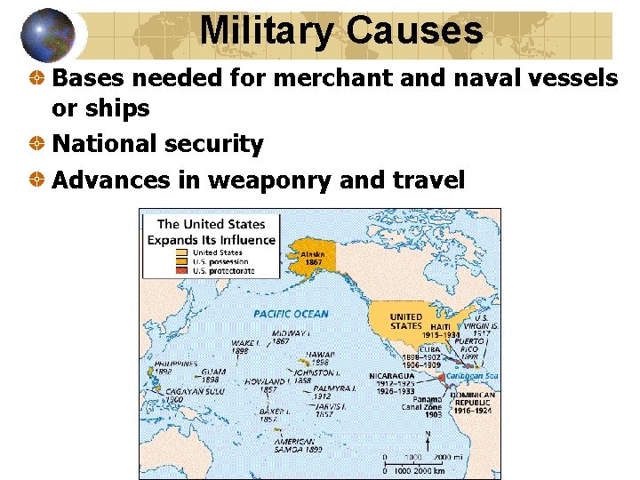 Military Causes Bases needed for merchant and naval vessels or ships National security Advances