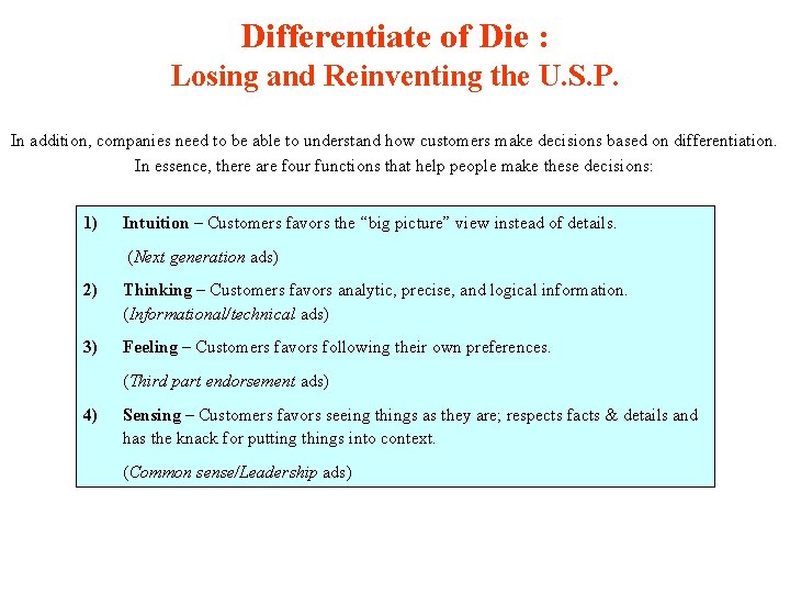 Differentiate of Die : Losing and Reinventing the U. S. P. In addition, companies