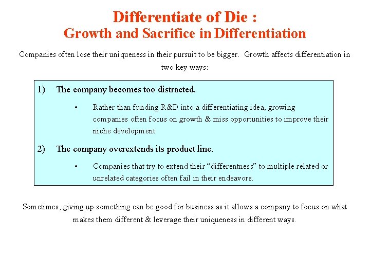 Differentiate of Die : Growth and Sacrifice in Differentiation Companies often lose their uniqueness