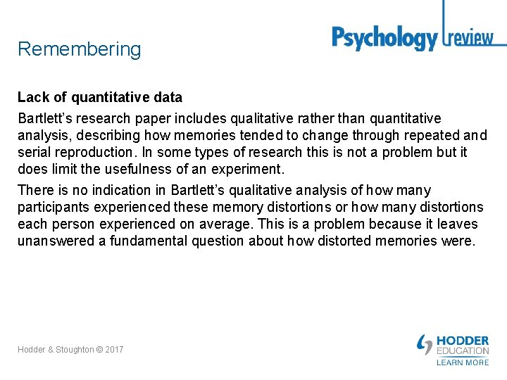 Remembering Lack of quantitative data Bartlett’s research paper includes qualitative rather than quantitative analysis,
