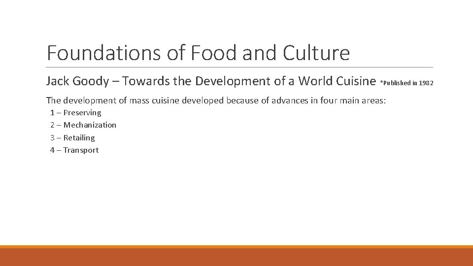 Foundations of Food and Culture Jack Goody – Towards the Development of a World