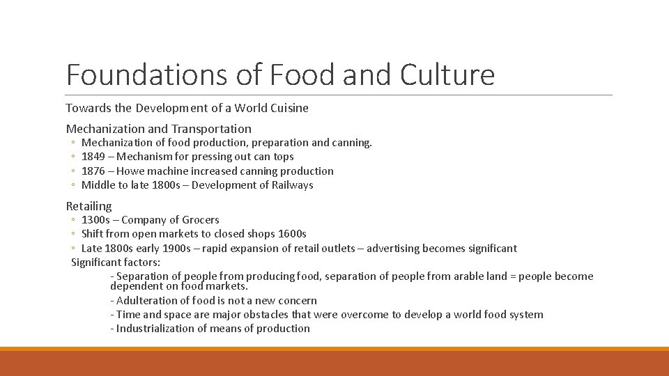 Foundations of Food and Culture Towards the Development of a World Cuisine Mechanization and