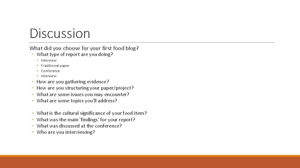 Discussion What did you choose for your first food blog? ◦ What type of
