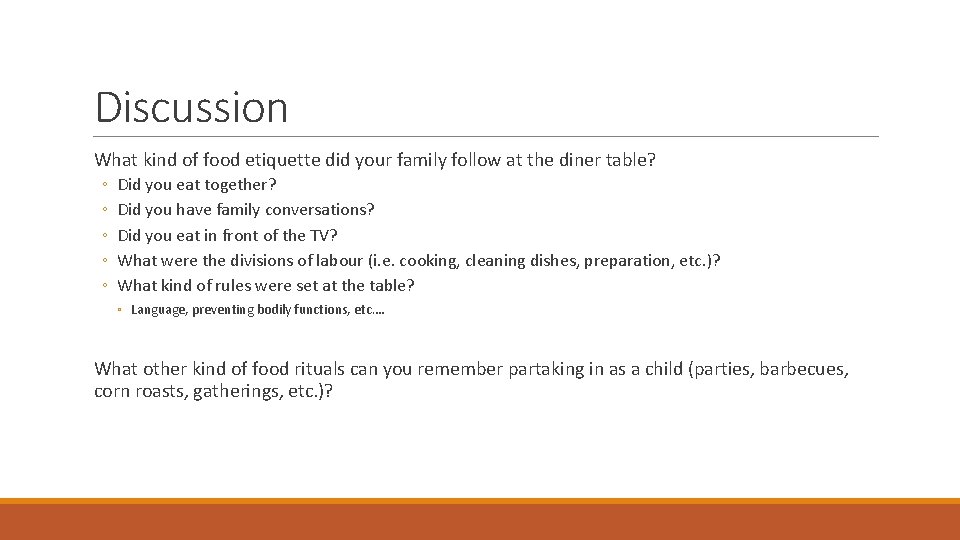 Discussion What kind of food etiquette did your family follow at the diner table?