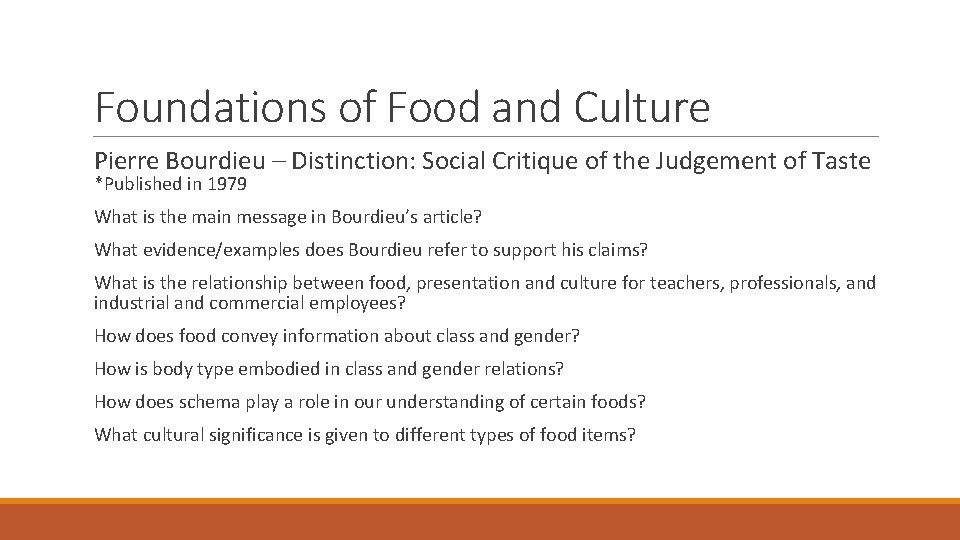 Foundations of Food and Culture Pierre Bourdieu – Distinction: Social Critique of the Judgement