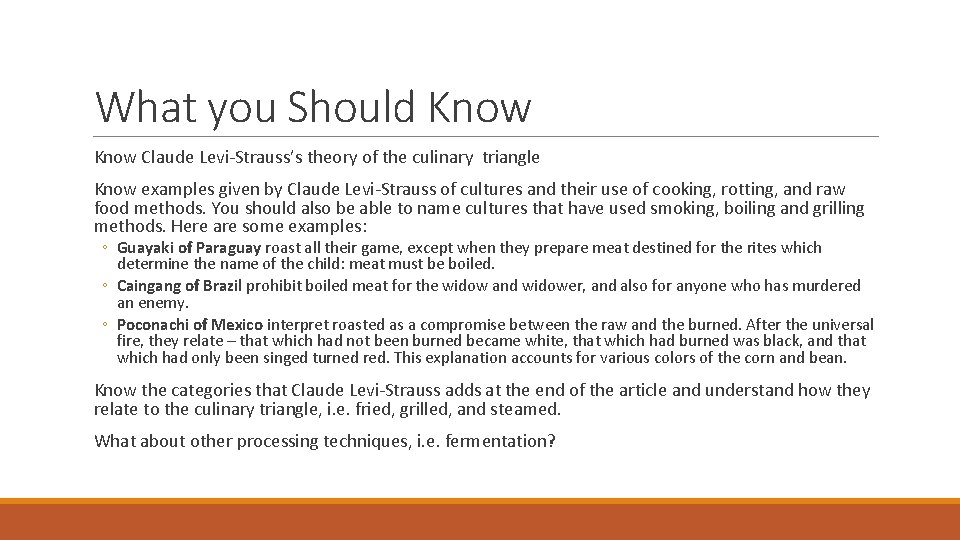 What you Should Know Claude Levi-Strauss’s theory of the culinary triangle Know examples given