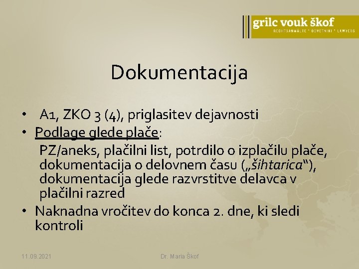 Dokumentacija • A 1, ZKO 3 (4), priglasitev dejavnosti • Podlage glede plače: PZ/aneks,