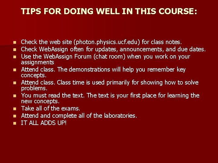 TIPS FOR DOING WELL IN THIS COURSE: n n n n n Check the