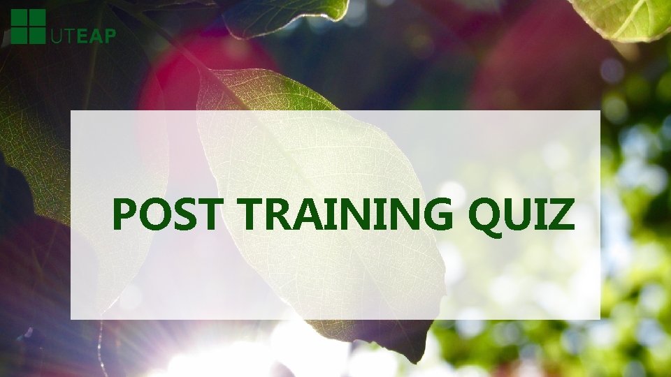 POST TRAINING QUIZ 