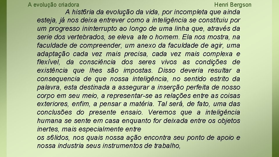 A evolução criadora Henri Bergson A hist 6 ria da evolução da vida, por