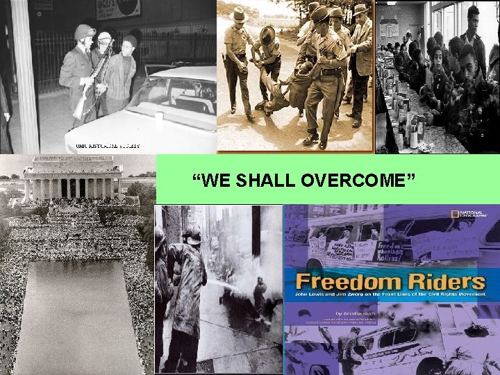 “WE SHALL OVERCOME” 