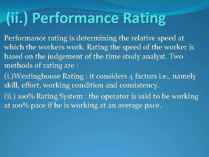 (ii. ) Performance Rating Performance rating is determining the relative speed at which the