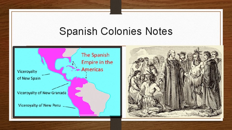 Spanish Colonies Notes 