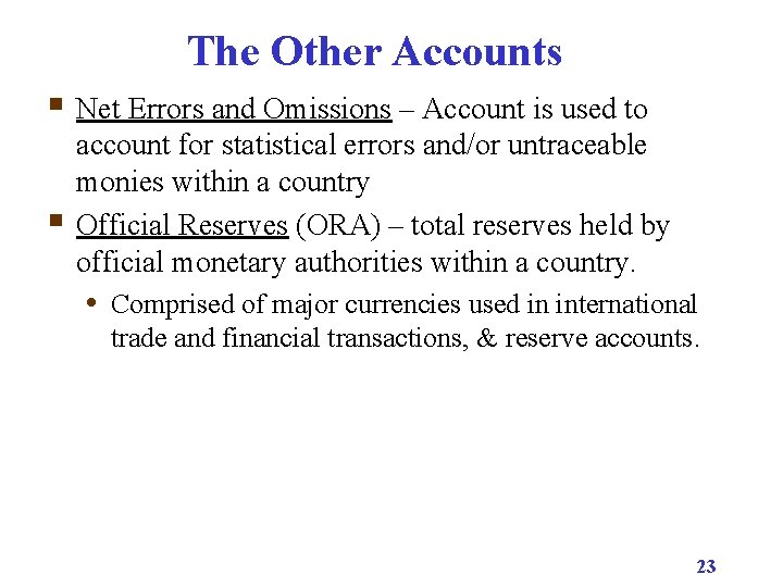 The Other Accounts § Net Errors and Omissions – Account is used to §