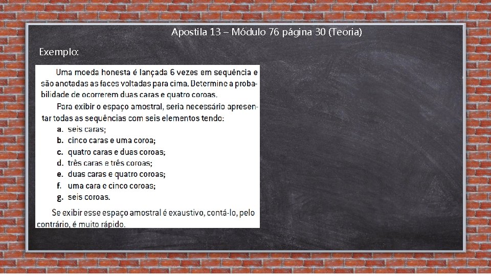 Apostila 13 – Módulo 76 página 30 (Teoria) Exemplo: 