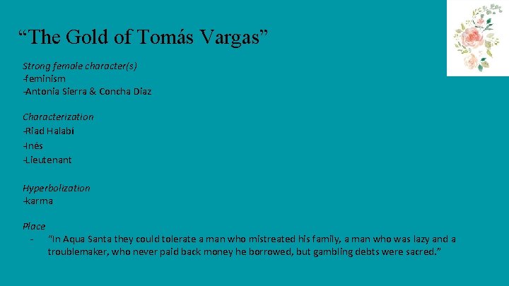 “The Gold of Tomás Vargas” Strong female character(s) -feminism -Antonia Sierra & Concha Diaz