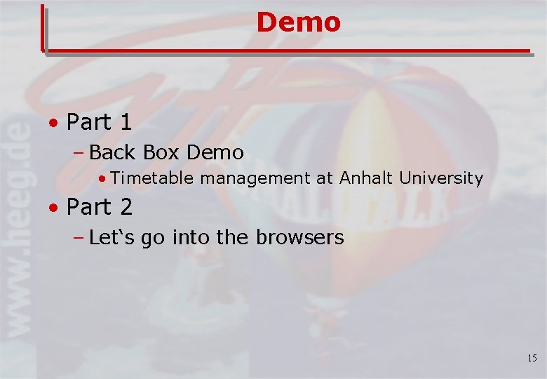 Demo • Part 1 – Back Box Demo • Timetable management at Anhalt University